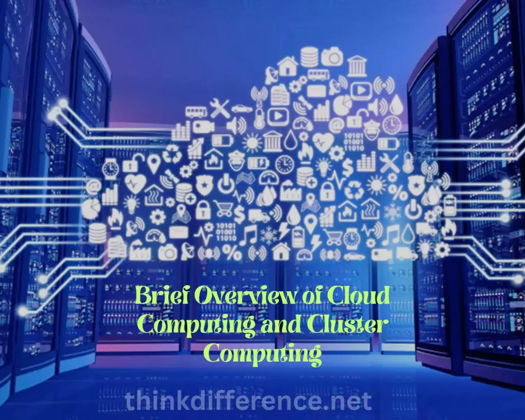 Brief Overview of Cloud Computing and Cluster Computing