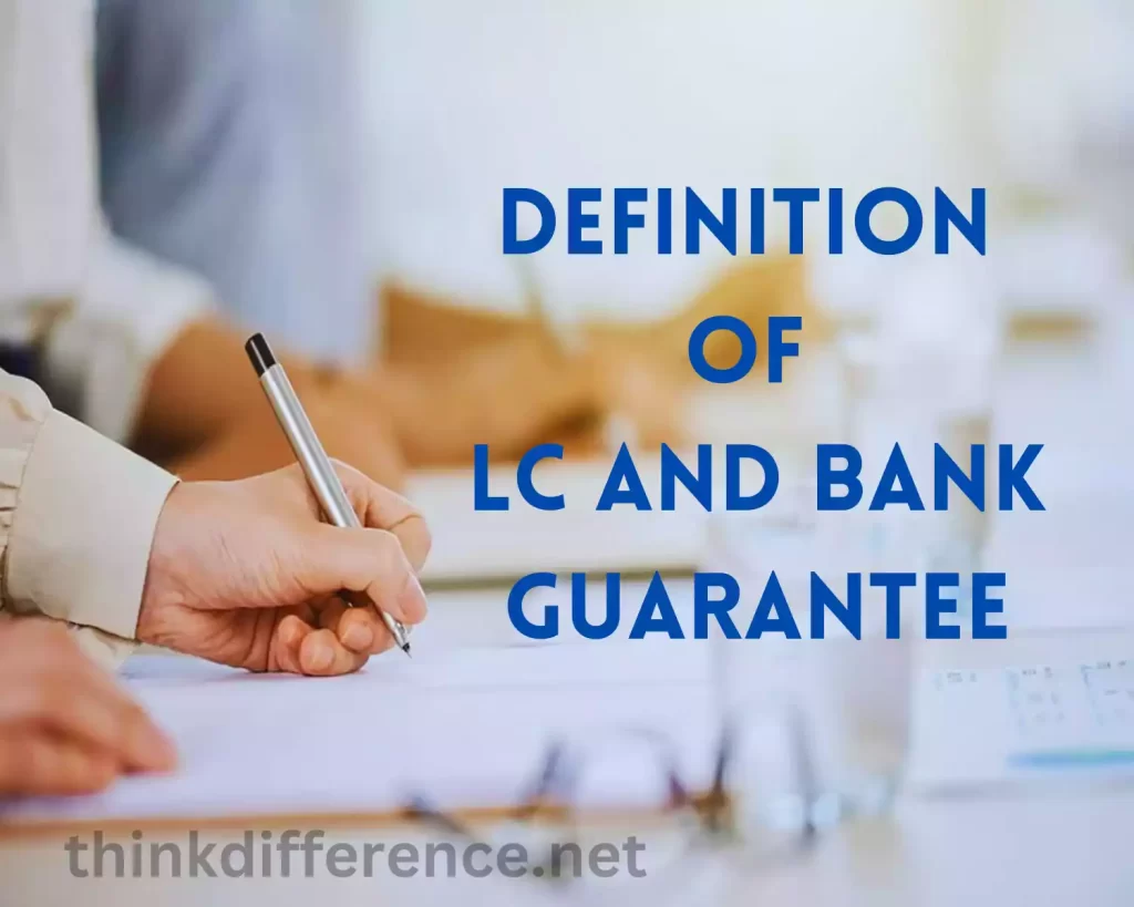 Definition of LC and Bank Guarantee