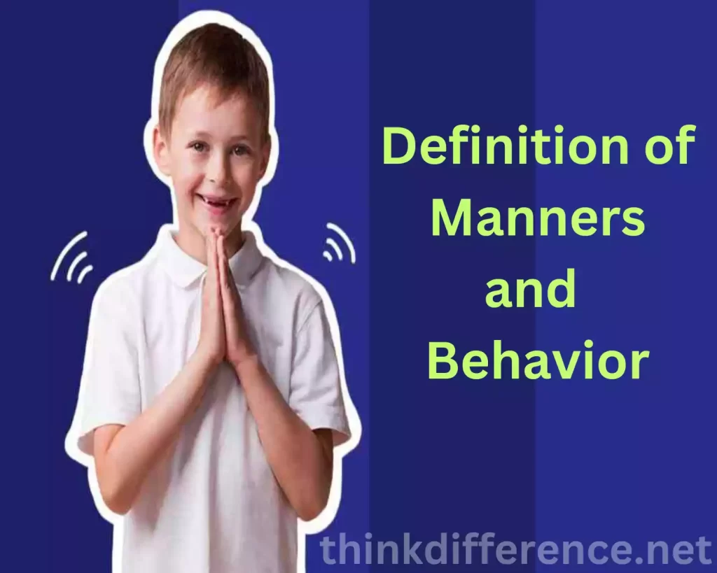 Definition of Manners and Behavior