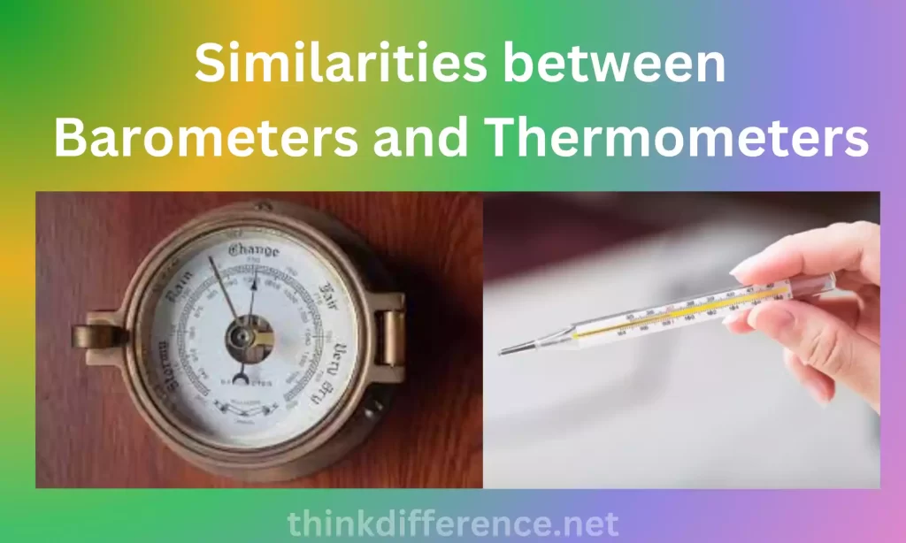 Similarities between Barometers and Thermometers