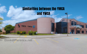 Similarities between the YMCA and YWCA