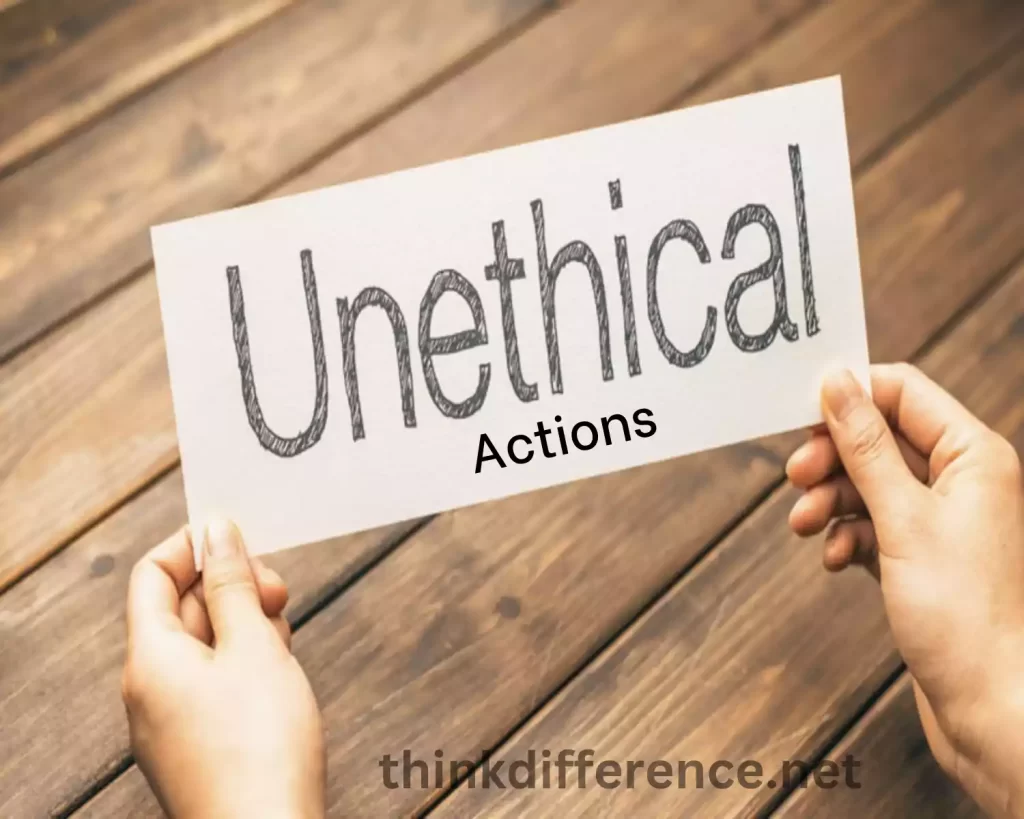 Unethical Actions