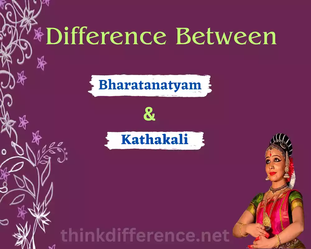 Bharatanatyam and Kathakali