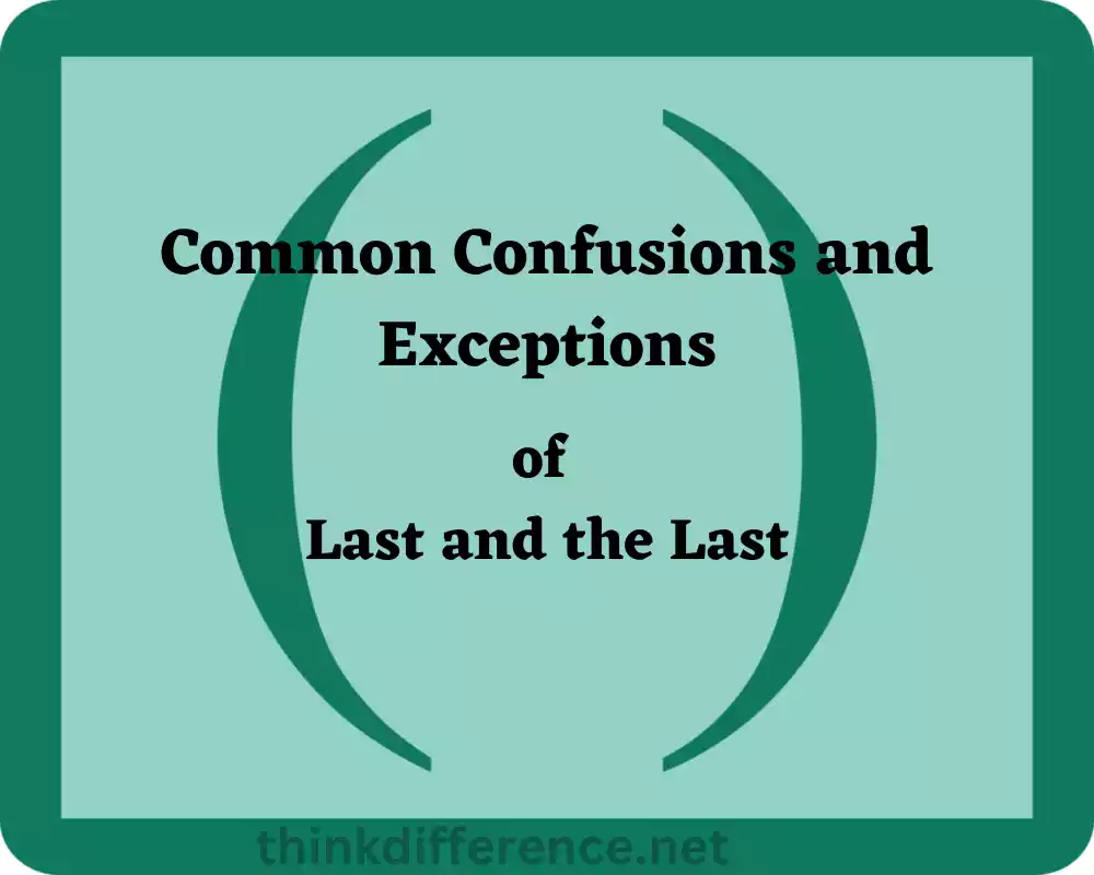 Common Confusions and Exceptions