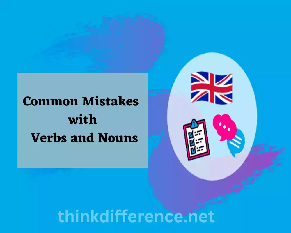 Common Mistakes with Verbs and Nouns