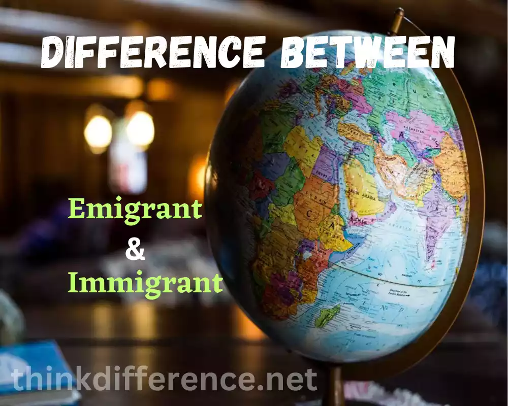 Emigrant and Immigrant