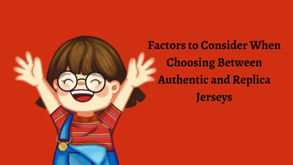 Factors-to-Consider-When-Choosing-Between-Authentic-and-Replica-Jerseys