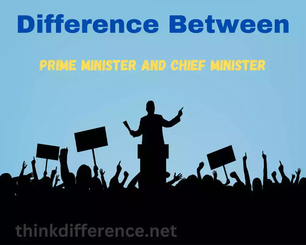 Prime Minister and Chief Minister