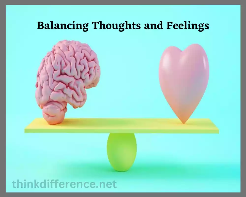 Balancing Thought and Feeling 