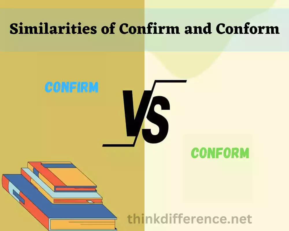 Similarities of Confirm and Conform