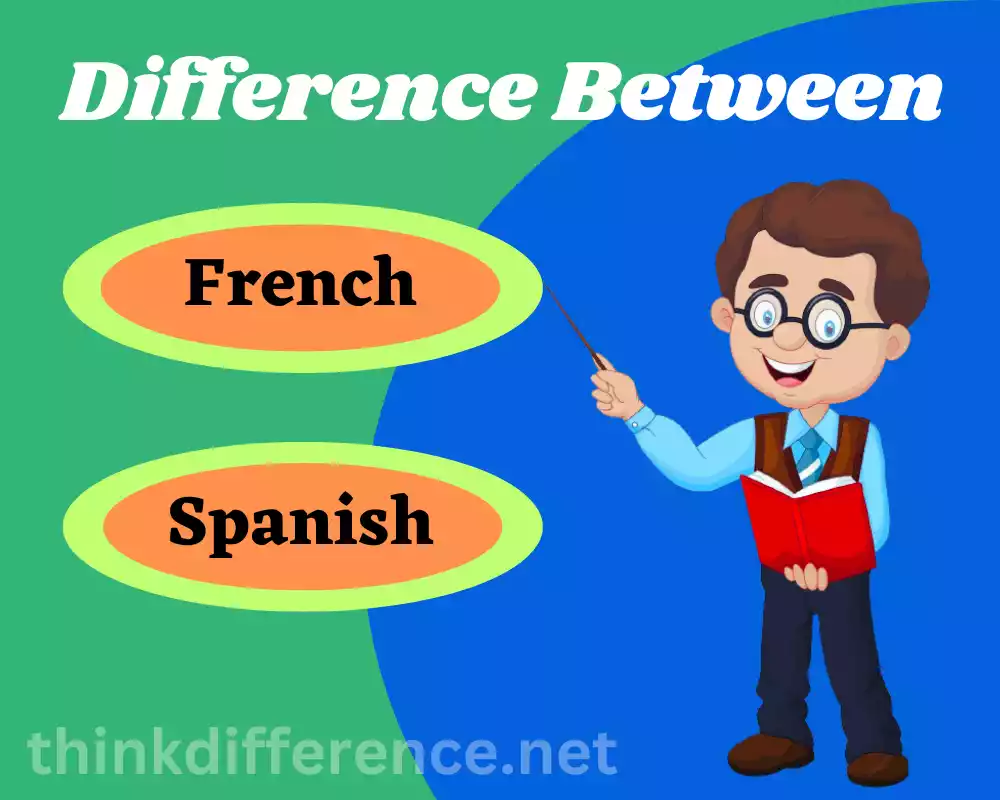 French and Spanish